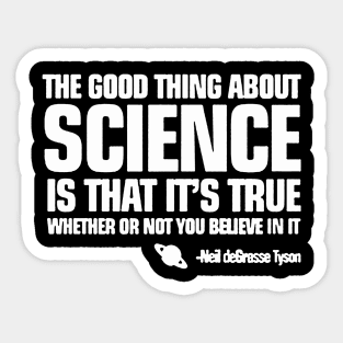 The Good Thing About Science Sticker